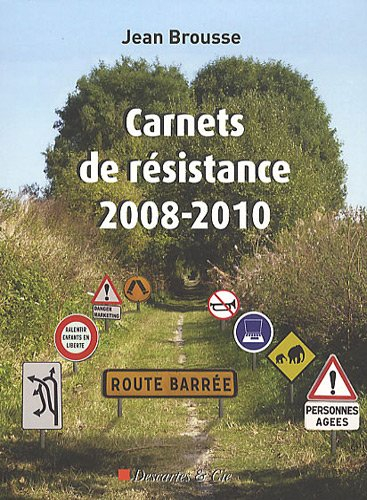 Carnets de résistance : 2008-2010