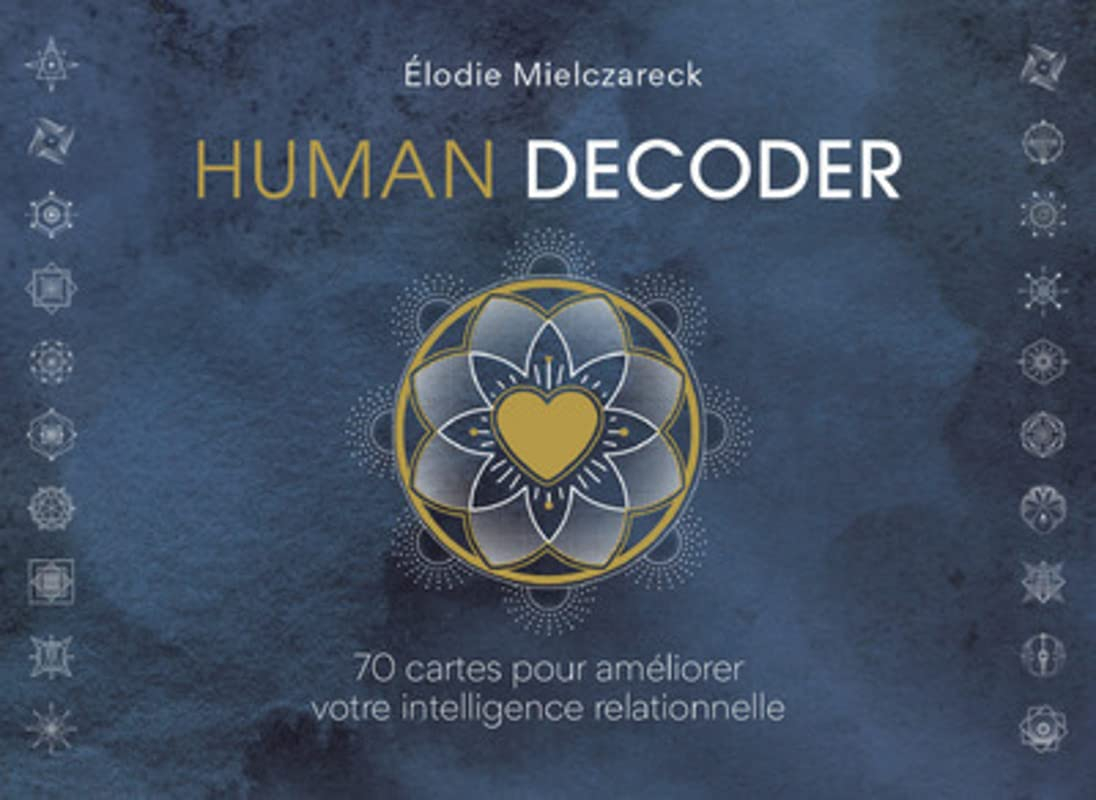 Human decoder : 70 cartes et un livre pour améliorer votre intelligence relationnelle