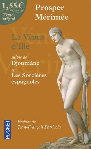 La Vénus d'Ille. Djoûmane. Les sorcières espagnoles