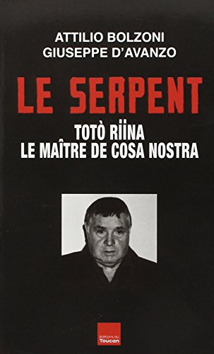 Le serpent : Toto Riina, le maître de Cosa nostra