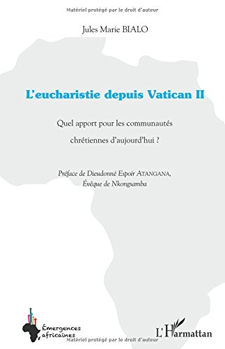 L'eucharistie depuis Vatican II : quel apport pour les communautés chrétiennes d'aujourd'hui ?