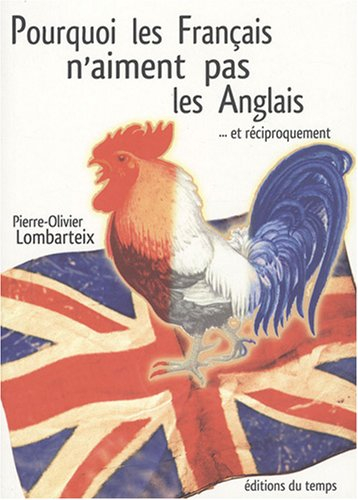 Pourquoi les Français n'aiment pas les Anglais