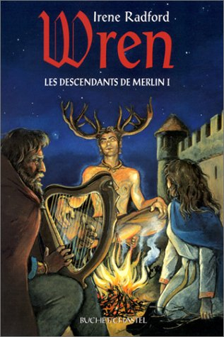 Les descendants de Merlin. Vol. 1. Wren