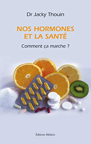 Nos hormones et la santé : comment ça marche !