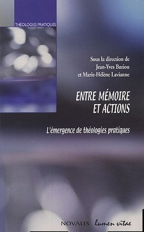 Entre mémoire et action : l'émergence de théologies pratiques