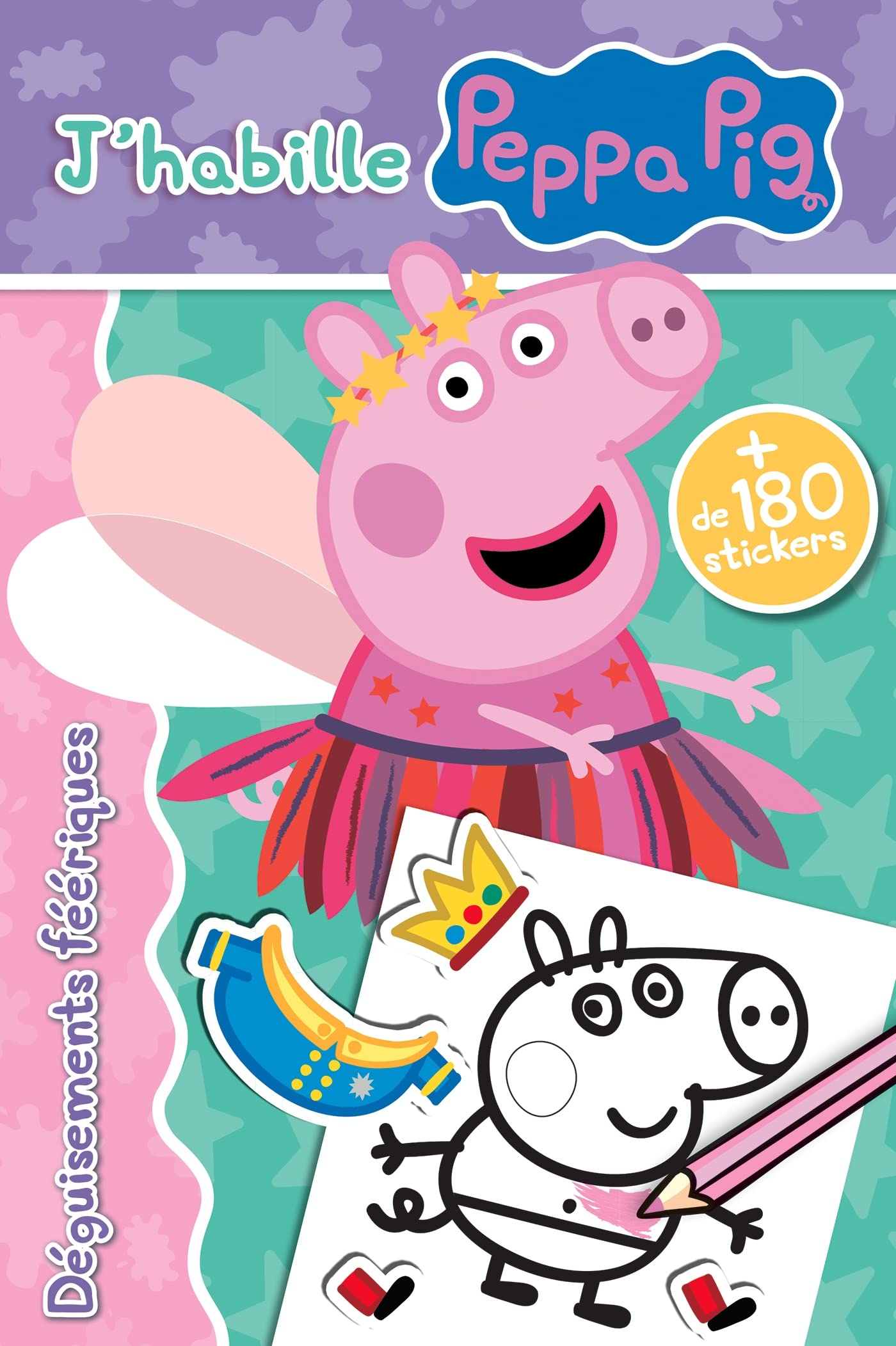 Peppa Pig : J'habille - Déguisements féériques : Bloc de stickers - Peppa Pig à habiller