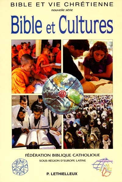 Bible et cultures : actes de colloque La pastorale biblique au carrefour des cultures, Paris, du 6-8