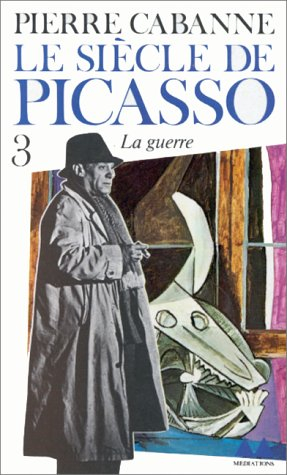 le siècle de picasso,  tome 3 :  la guerre (1937-1955)
