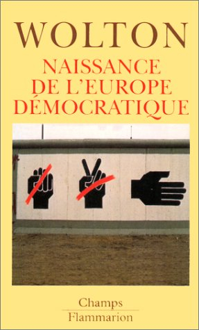 Naissance de l'Europe démocratique : la dernière utopie