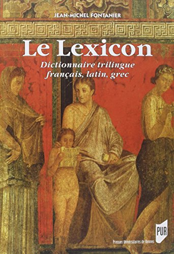 Lexicon : dictionnaire trilingue français, latin, grec
