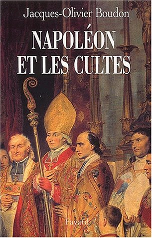 Napoléon et les cultes : les religions en Europe à l'aube du XIXe siècle