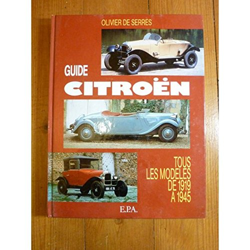 Guide Citroën : tous les modèles de 1919 à 1945