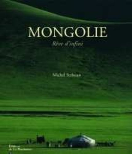 Mongolie : rêve d'infini
