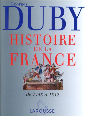 Histoire de la France. Vol. 2. Dynasties et révolutions, de 1348 à 1852