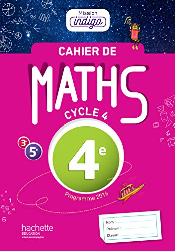 Cahier de maths 4e, cycle 4 : programme 2016