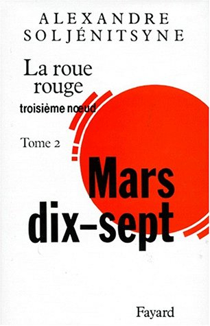 La roue rouge. Vol. 3-2. Mars dix-sept : troisième noeud