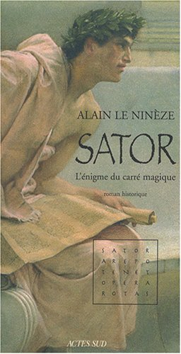 Sator : l'énigme du carré magique : roman historique