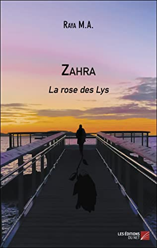 Zahra: La rose des Lys