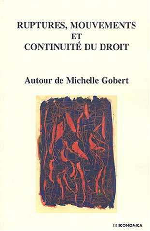 Ruptures, mouvements et continuité du droit : autour de Michelle Gobert