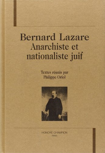 Bernard Lazare, anarchiste et nationaliste juif