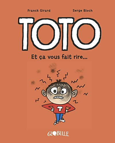 Toto. Et ça vous fait rire...