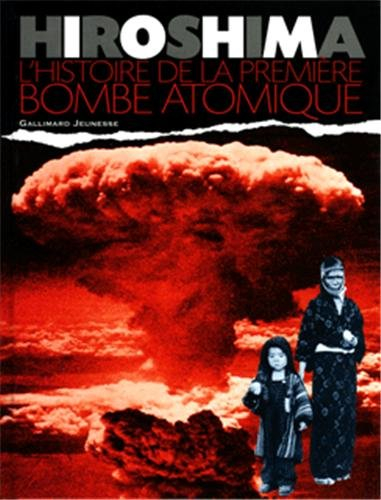 Hiroshima : l'histoire de la première bombe atomique