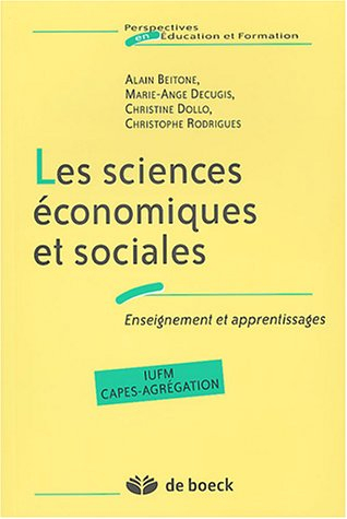 Les sciences économiques et sociales : enseignements et apprentissages, IUFM Capes-Agrégation