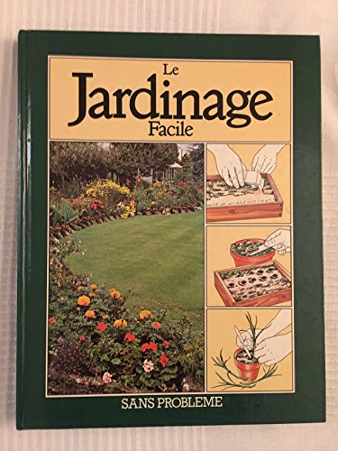 le jardinage facile (sans problème)