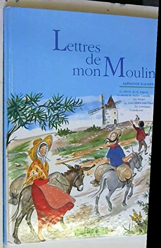 Lettres de mon moulin : La chèvre de Mr Seguin. Le secret de Maitre Cornille. Les étoiles. Le sous-p