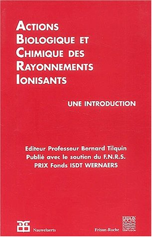 Actions biologiques et chimiques des rayonnements ionisants. : Une introduction