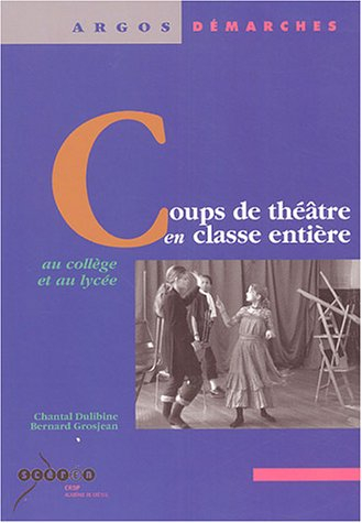 Coups de théâtre en classe entière : au collège et au lycée