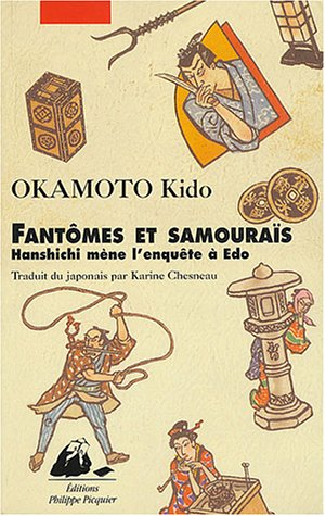 Hanshichi mène l'enquête à Edo. Fantômes et samouraïs