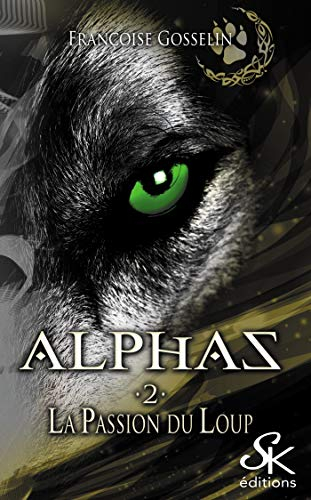 Alphas 2 La passion du loup