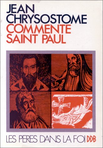 Jean Chrysostome commente saint Paul