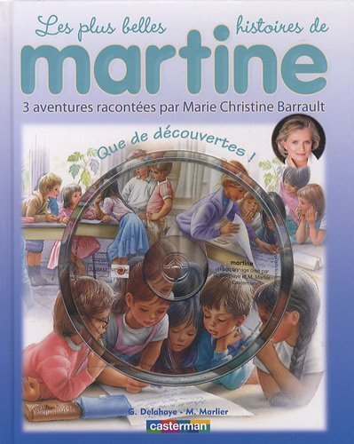 Les plus belles histoires de Martine : 3 aventures racontées par Marie-Christine Barrault. Vol. 10. 