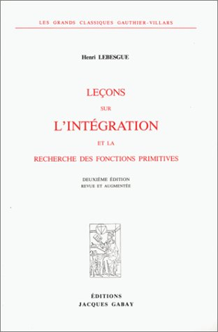 Leçons sur l'intégration et la recherche des fonctions primitives