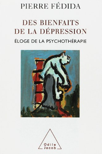Les bienfaits de la dépression : éloge de la psychothérapie