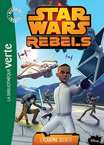 Star Wars rebels. Vol. 9. L'académie secrète