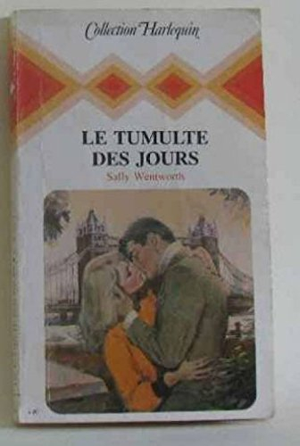 le tumulte des jours : collection : collection harlequin n, 410