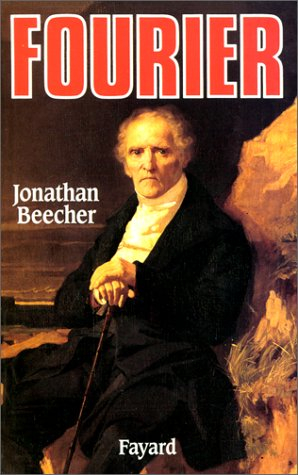 Fourier : le visionnaire et son monde