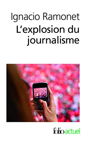 L'explosion du journalisme : des médias de masse à la masse de médias