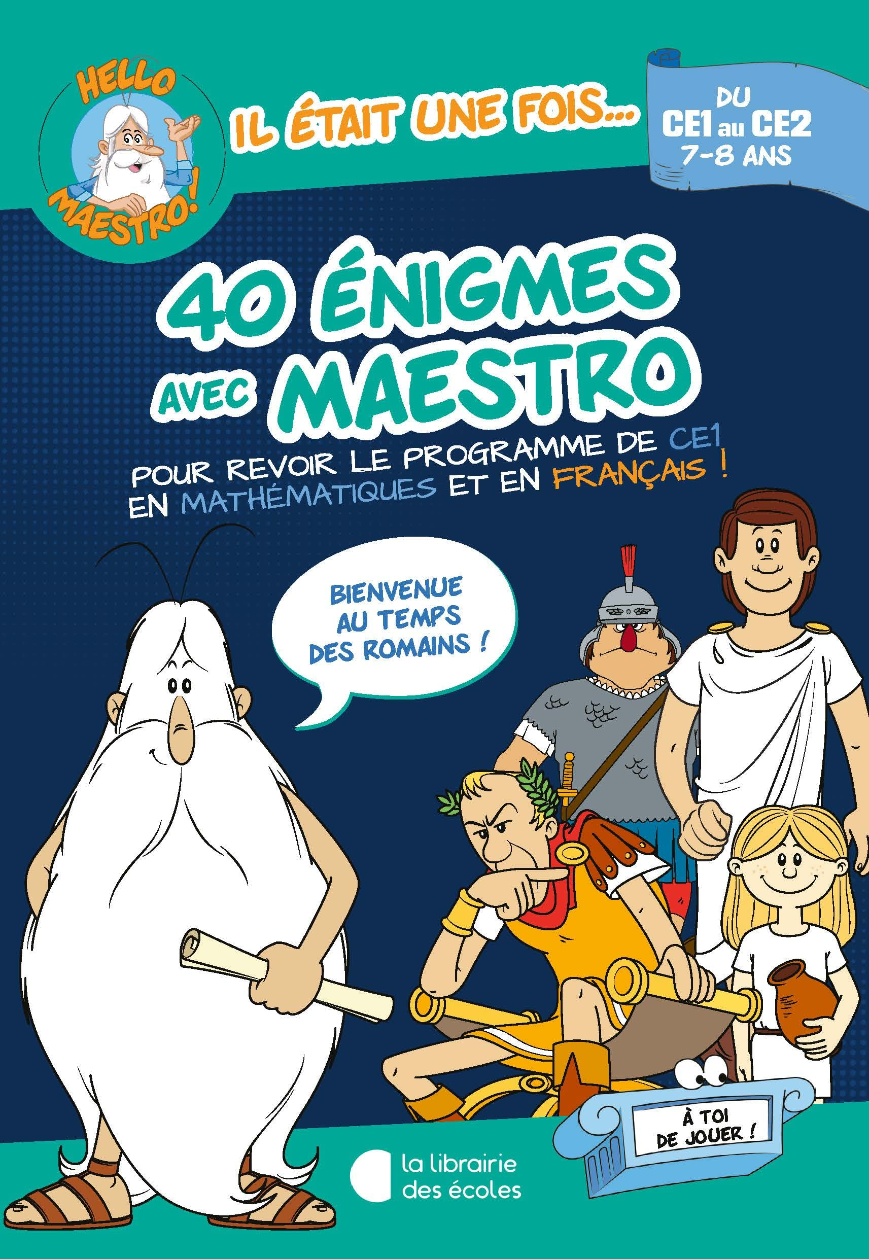 40 énigmes avec Maestro, du CE1 au CE2, 7-8 ans : pour revoir le programme de CE1 en mathématiques e