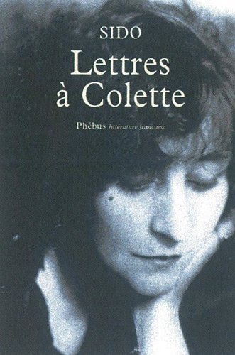 Lettres à Colette : 1903-1912. Vingt-trois lettres à Juliette