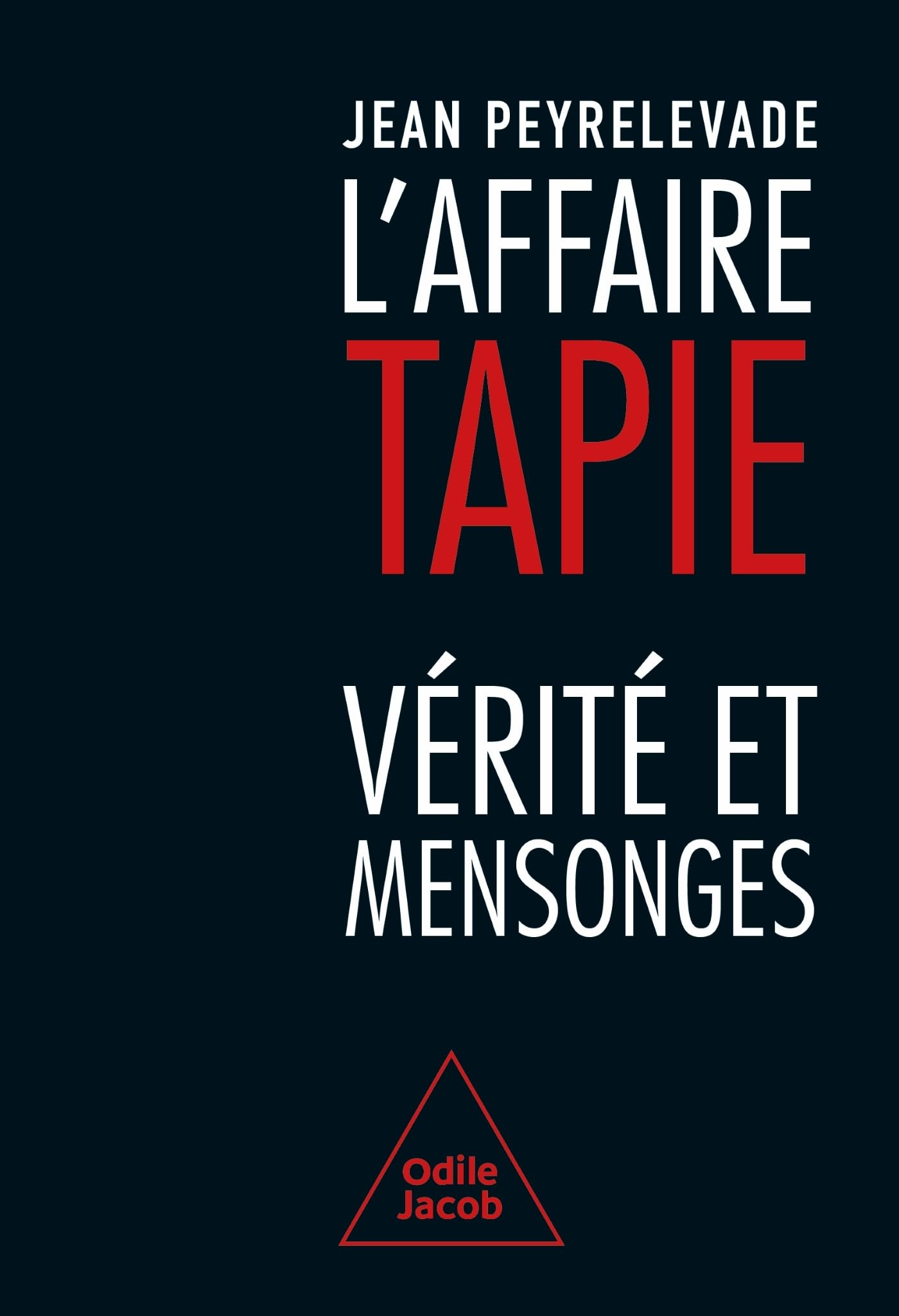 L'affaire Tapie : vérité et mensonges