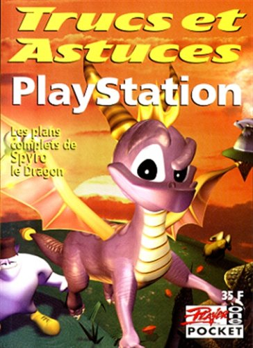 Trucs et astuces. Vol. 6. Playstation : Spyro le dragon