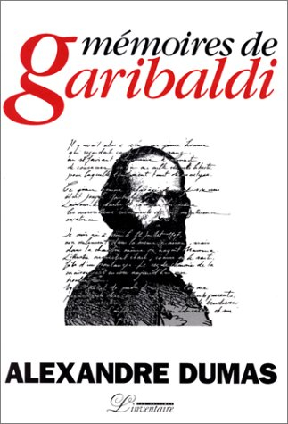 Mémoires de Garibaldi. Les Garibaldiens