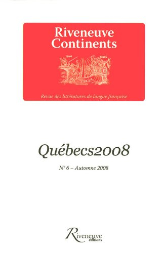 Riveneuve Continents, n° 6. Québecs2008