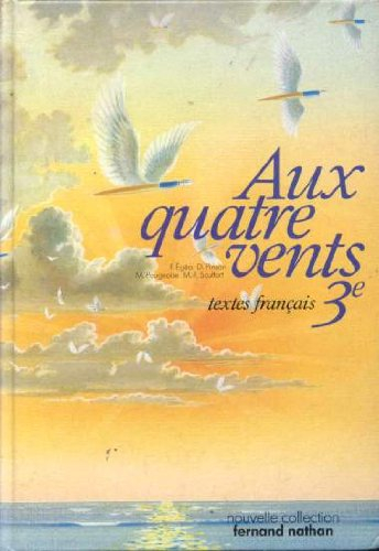 Aux quatre vents : textes français, classe de 3e