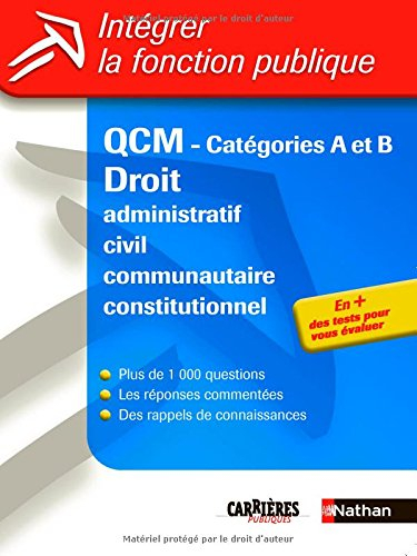 QCM droit, catégories A et B : droit administratif civil, communautaire, constitutionnel