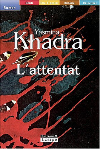 L'attentat - Yasmina Khadra